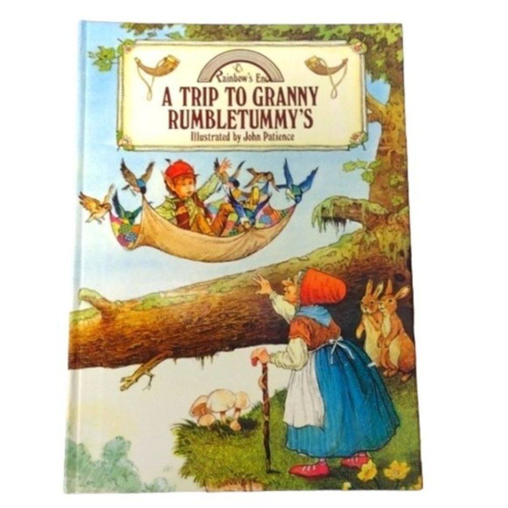 Rainbow's End Hardcover Book A Trip‎ to Granny Rumbletummy's Jane Patience 1987